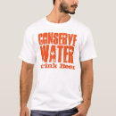 Search for drink water tshirts Humour