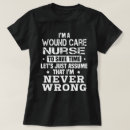 Search for wound care nurse tshirts Job