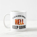 Search for go to hell mugs Quote