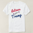 Search for latinos for trump tshirts Latinas