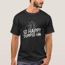 Search for dump him tshirts Divorce
