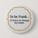Search for funny humorous buttons Laugh