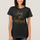 Search for just engaged tshirts Marriage