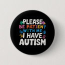 Search for i have autism buttons Awareness