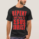 Search for repent tshirts Jesus