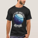 Search for neptune tshirts Astronomy