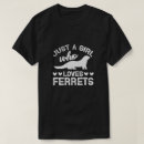 Search for ferret tshirts Cute animals