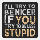 Search for stupid idiot stickers Funny