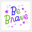 Search for brave stickers Motivational