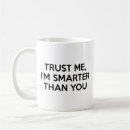 Search for trust me mugs Funny