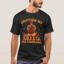 Search for stuffed turkey tshirts Thanksgiving