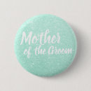 Search for mother of the groom buttons Bridesmaid