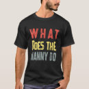 Search for funny nanny sayings clothing Quote