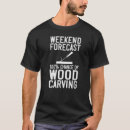 Search for wood carving tshirts Beginner