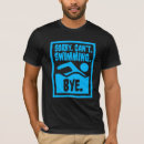 Search for swim quotes tshirts Swimmer