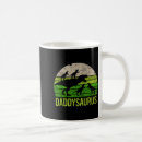 Search for daddysaurus mugs Fathers