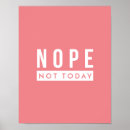 Search for nope not today posters Quote