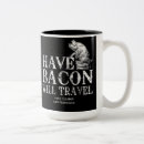 Search for bacon humor mugs Funny