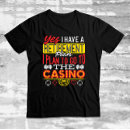 Search for funny gambling quote tshirts Vegas
