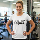 Search for shut up and squat tshirts Exercise