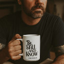 Search for psalm 46 10 mugs Be still and know