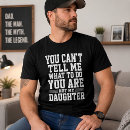 Search for funny daughter sayings tshirts Papa