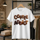 Recherche de grain de café tshirts Accro au café
