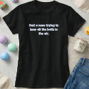 Search for juggling tshirts Mom life