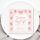Search for strawberry napkins Someone berry sweet