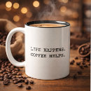 Search for life happens mugs Humor