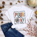 Search for pour some gravy on me tshirts Fall