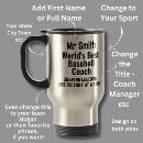 Search for baseball coach travel mugs For him