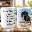 Search for funny horse quotes mugs Equine