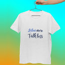 Search for talk less say more tshirts Inspirational