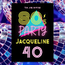Search for 80s 40th birthday invitations Neon