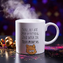 Search for drop everything mugs Funny