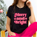 Search for pink christmas tshirts Merry and bright