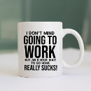 Search for going to work mugs Coworker