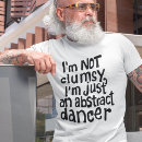 Search for clumsy tshirts Humourous