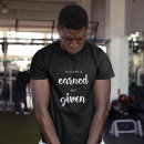 Search for earned not given tshirts Fitness