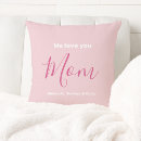 Search for message pillows We love you mom