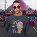 Search for ice cream tshirts humour