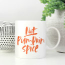 Search for spices mugs Pumpkin spice latte