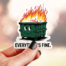 Search for dumpster stickers Everything's fine