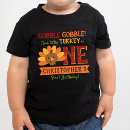 Search for thanksgiving birthday tshirts Gobble gobble