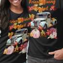 Search for friendsgiving tshirts Food