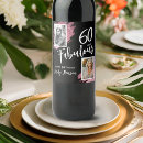 Search for 60th birthday wine labels 60 and fabulous