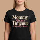 Search for timeout tshirts Mom