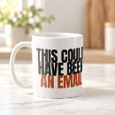 Search for email mugs Sarcastic