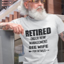 Search for under new management tshirts Retired